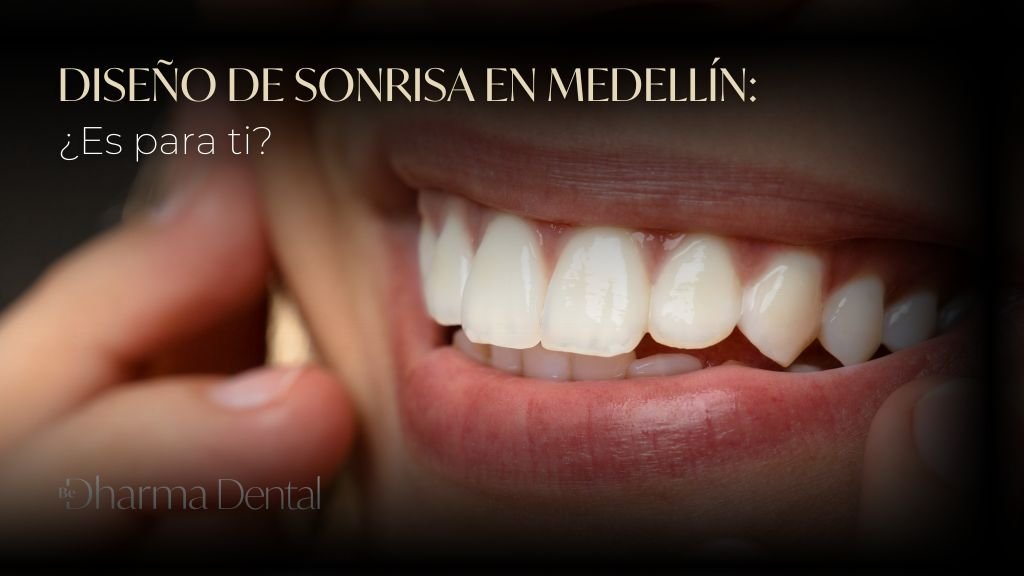 Be Dharma Dental - Diseño de Sonrisa Medellín - Odontología Estética