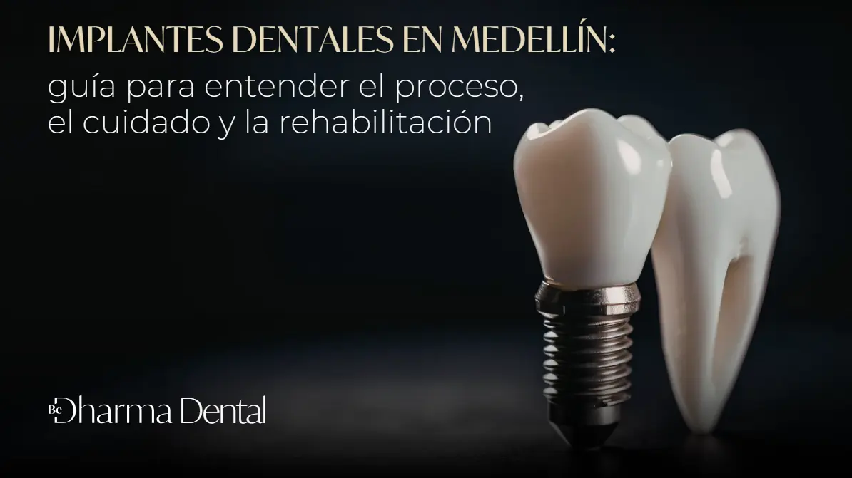 Implantes dentales en Medellín-Be Dharma Dental