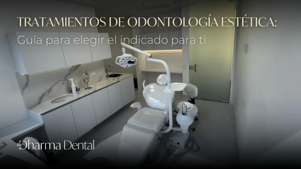 Tratamientos de odontología estética guía para elegir el indicado para ti - be dharma dental