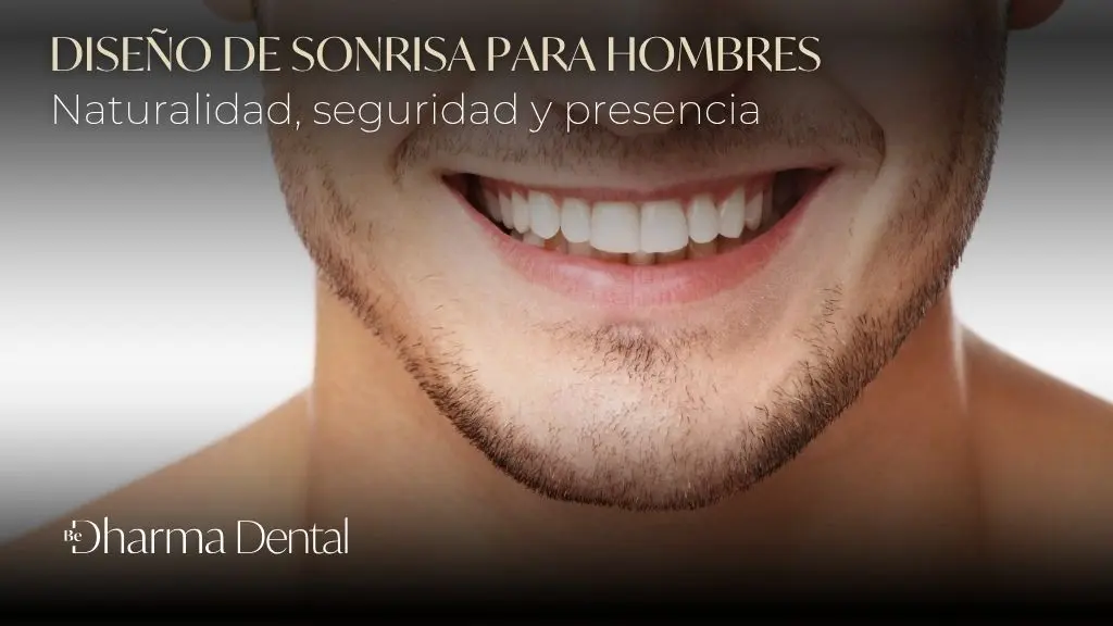 Diseño de sonrisa para hombres en Medellín - Clínica odontológica Be Dharma Dental