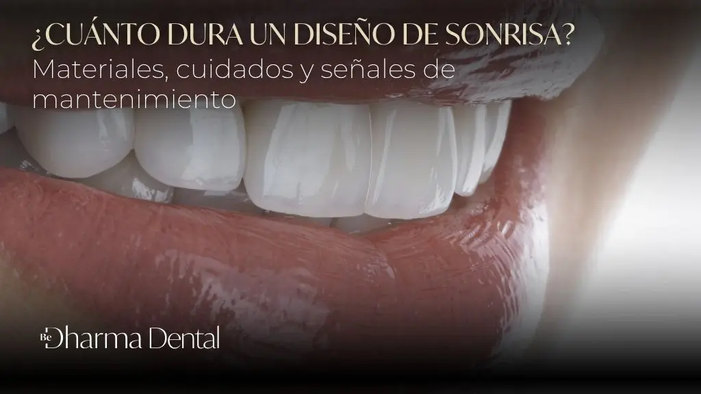 Cuánto dura un diseño de sonrisa - Clínica de odontología estética Be Dharma Dental - Medellín, Colombia