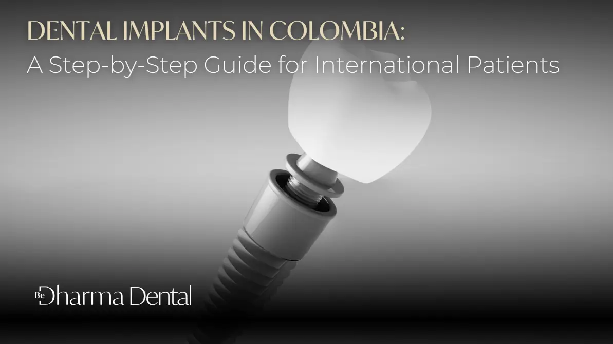 Dental Implants in Colombia- Dharma Dental Medellín