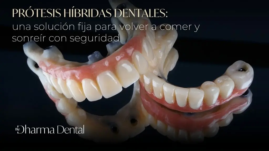 Prótesis híbridas dentales en Medellín, Colombia - Clínica de ondontología estética Be Dharma Dental