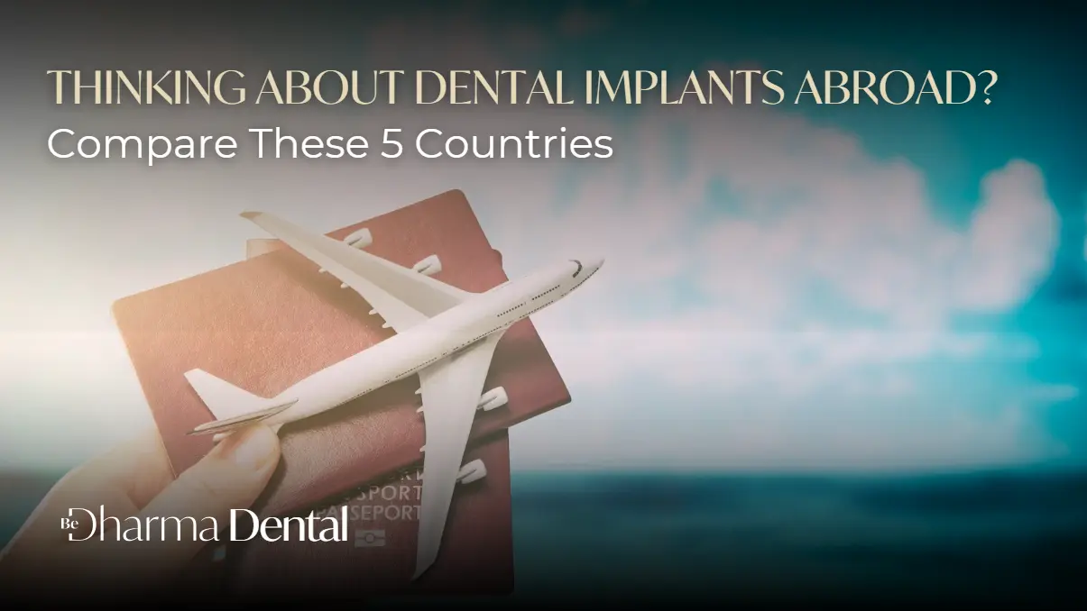 Best Country for Dental Implants- Be Dharma Dental